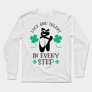 St. Patrick's Day Ballet Dancer Shamrock Clover Ballet Long Sleeve T-Shirt